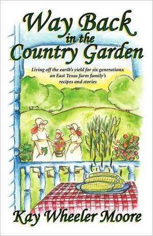 Way Back in the Country Garden de Kay Wheeler Moore