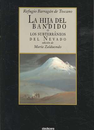 La Hija del Bandido de Refugio Barragan De Toscano