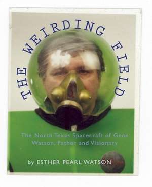 Watson, E: The Weirding Field