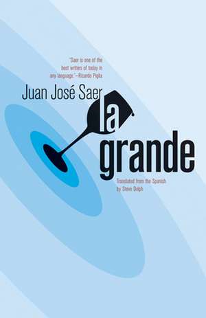 La Grande de Juan Jose Saer