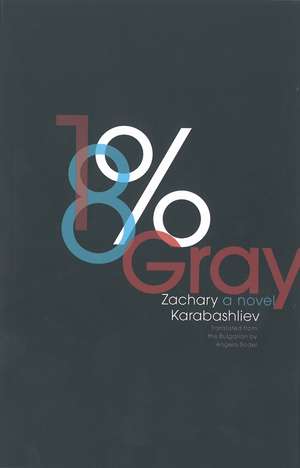 18% Gray de Zachary Karabashliev