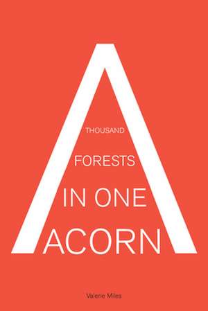 A Thousand Forests in One Acorn: An Anthology of Spanish-Language Fiction de Valerie Miles