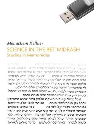 Science in the Bet Midrash de Menachem Kellner