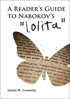 A Reader's Guide to Nabokov's 'Lolita' de Julian W. Connolly