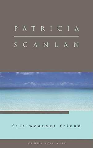 Fair-Weather Friend de Patricia Scanlan