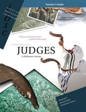 Judges - A Deliverer Arises (Teacher Guide) de Precept Ministries International