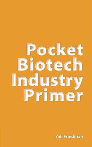 Pocket Biotech Industry Primer de Yali Friedman