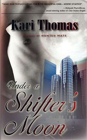 Under a Shifter's Moon de Kari Thomas