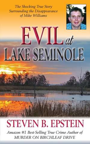 Evil at Lake Seminole de Steven B. Epstein