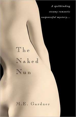 The Naked Nun de M. E. Gardner