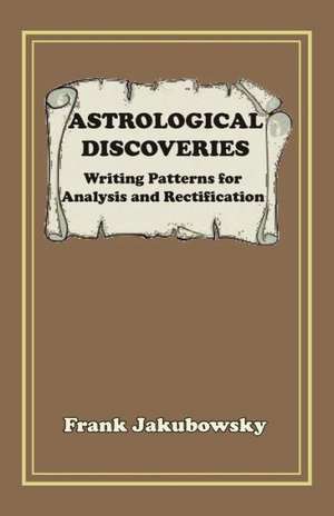 Astrological Discoveries de Frank Jakubowsky