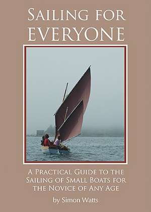 Sailing for Everyone de Simon Watts