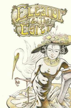 Eleanor & the Egret de John Layman