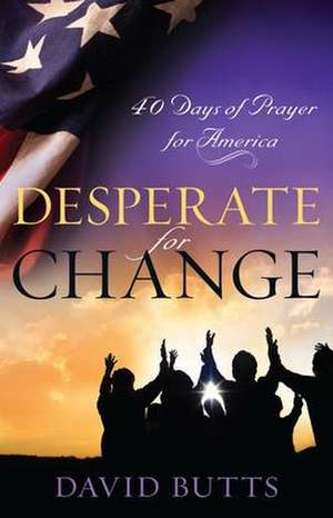 Desperate for Change de David Butts