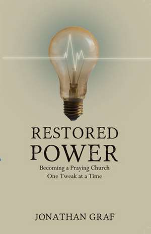 Restored Power de Jonathan Graf