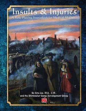 Insults & Injuries de Lis M. D., Eric