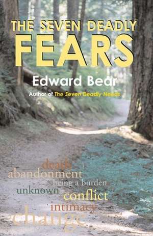 The Seven Deadly Fears de Edward Bear