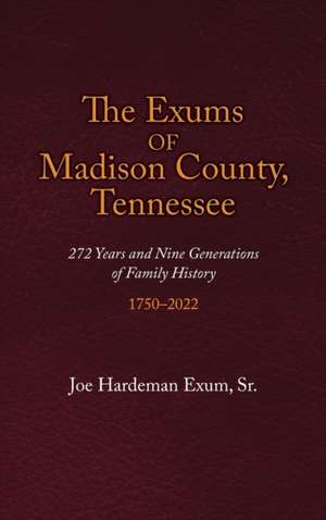 The Exums of Madison County, Tennessee de Joe Hardeman Exum