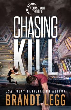 Chasing Kill de Brandt Legg