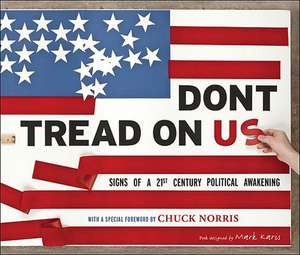 Don't Tread on Us!: Signs of a 21st Century Political Awakening de Mark Karis