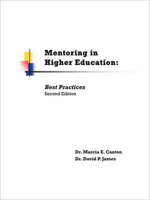 Mentoring in Higher Education: Best Practices Second Edition de Marcia E. Canton