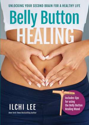 Belly Button Healing de Ilchi Lee