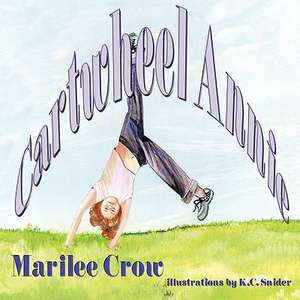 Cartwheel Annie de Marilee Crow