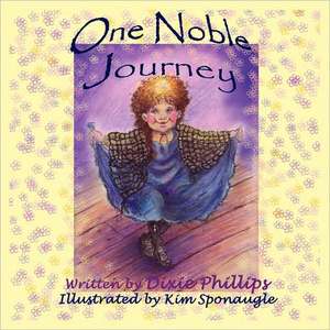 One Noble Journey de Dixie Phillips