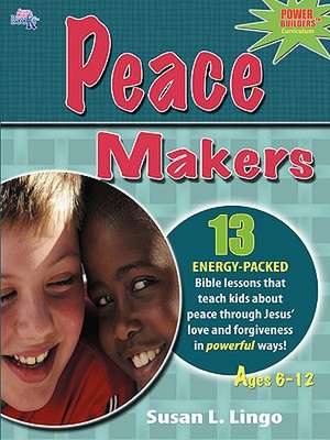 Peace Makers de Susan L. Lingo