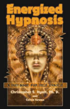 Energized Hypnosis de Christopher S. Hyatt