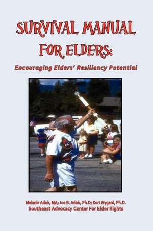 Survival Manual for Elders de Melanie Adair