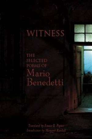 Witness: The Selected Poems of Mario Benedetti de Mario Benedetti