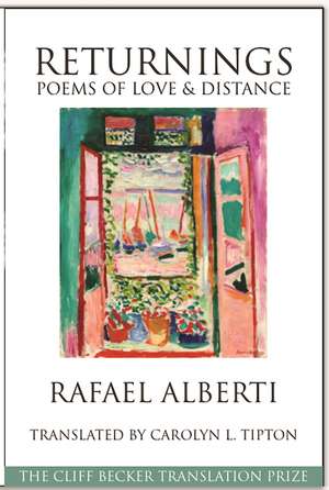 Returnings: Poems of Love and Distance de Rafael Alberti