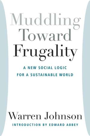 Muddling Toward Frugality de Warren Johnson