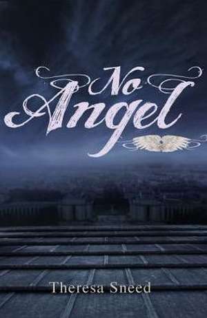 No Angel de Theresa Sneed