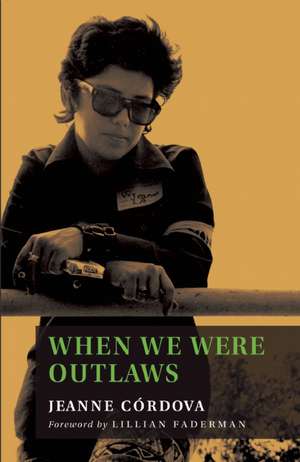 When We Were Outlaws de Jeanne Cordova