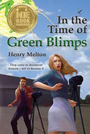 In the Time of Green Blimps de Henry Melton