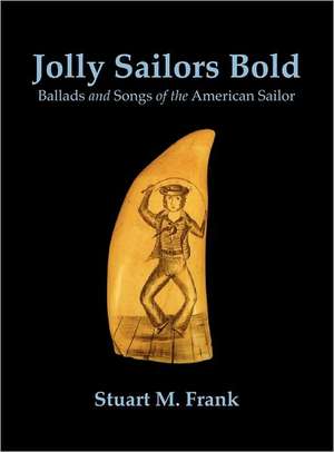 Jolly Sailors Bold de Stuart M. Frank