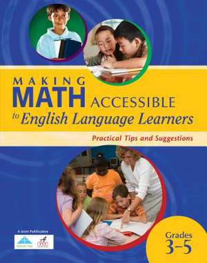 Making Math Accessible to English Language Learners: Practical Tips and Suggestions (Grades 3-5) de r4 Educated Solutions