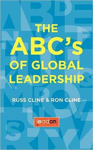 The ABC's of Global Leadership de Russ Cline