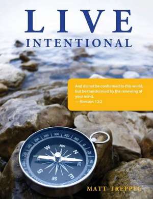 Live Intentional de Matt Treppel