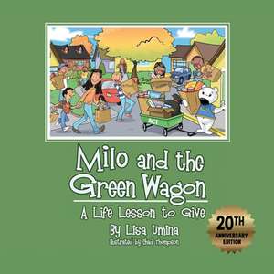 Milo and the Green Wagon de Lisa M. Umina