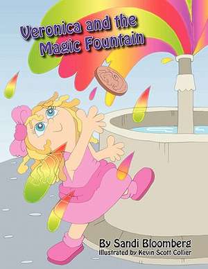 Veronica and the Magic Fountain de Sandi Bloomberg