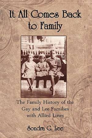 It All Comes Back to Family de Sondra G. Lee