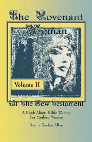 The Covenant Woman of the New Testament de Nancy Evelyn Allen