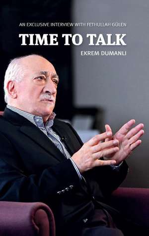 Time to Talk de Ekrem Dumanli