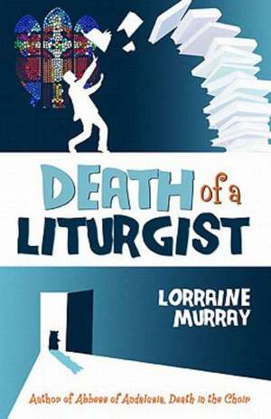 Death of a Liturgist de Lorraine V. Murray