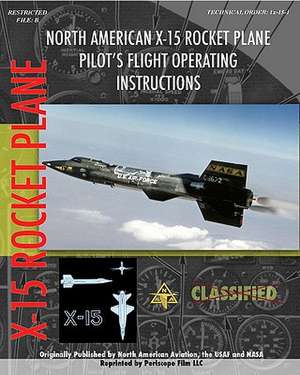 North American X-15 Pilot's Flight Operating Instructions de North American Aviation