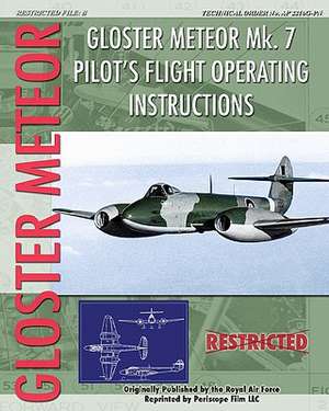 Gloster Meteor Mk. 7 Pilot's Flight Operating Instructions: Construction of a Steam Engine for Railway Use de Air Force, Royal