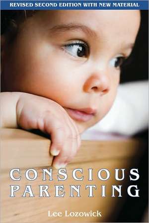 Conscious Parenting de Lee Lozowick